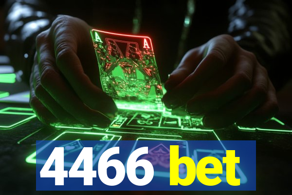 4466 bet